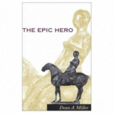 #ad The Epic Hero by Dean A. Miller English Paperback Book Epic Literature $25.00