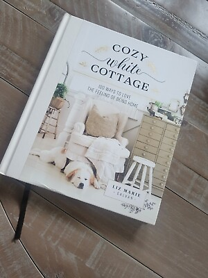 #ad Cozy White Cottage 100 Ways To Love The Feeling of Being At Home EUC $8.00