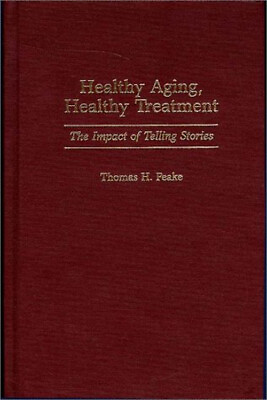 #ad Healthy Aging Healthy Treatment : The Impact of Telling Stories $35.62