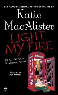 #ad Light My Fire; Aisling Grey Guardian paperback Katie Macalister 0451219821 $4.28