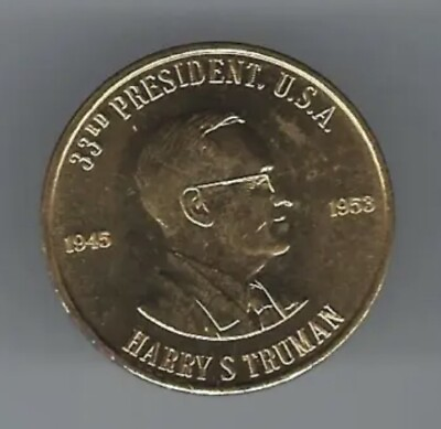 #ad 1945 1953 HARRY S. TRUMAN PICTURE METAL POLITICAL COIN OR MEDAL See Pictures $2.00
