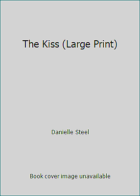 #ad The Kiss Large Print by Danielle Steel $4.09