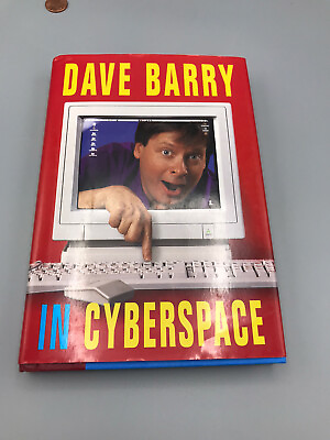 #ad Dave Barry in Cyberspace by Dave Barry 1996 Hardcover SIGNED $9.95