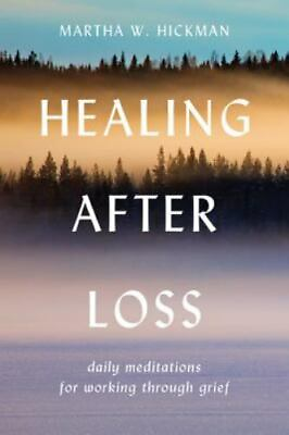 #ad Healing After Loss:: Daily Meditations for Working Through Grief $4.58