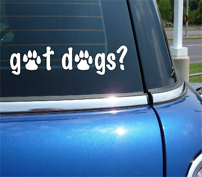 #ad GOT DOGS DOG PAW PAWS FUNNY DECAL STICKER ART CAR WALL $2.65