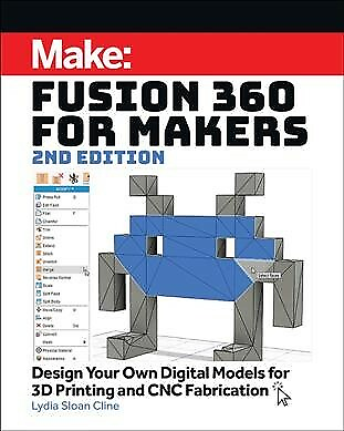 #ad Fusion 360 for Makers : Design Your Own Models for 3d Printing and Cnc Fabri... $27.01