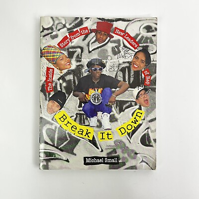 #ad Break It Down: The Inside Story from the New Leaders of Rap by Michael Small $20.66