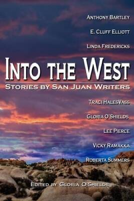 #ad Into the West Paperback By LLC San JuanWriters GOOD $18.13
