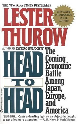 #ad Head to Head: The Coming Economic Battle Among Japan Europe and America by Th $3.79