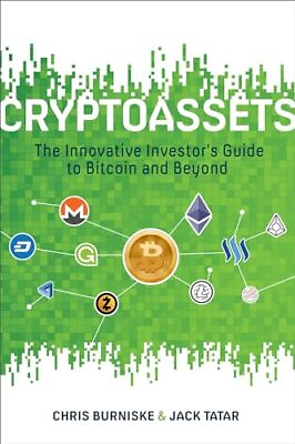 #ad Cryptoassets: The Innovative Investor#x27;s Guide to Bitcoin and Beyond Burniske... $5.65