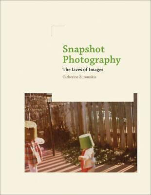 #ad Snapshot Photography: The Lives of Images The MIT Press $8.75