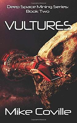 #ad VULTURES DEEP SPACE MINING SERIES By Mike Coville **BRAND NEW** $30.49