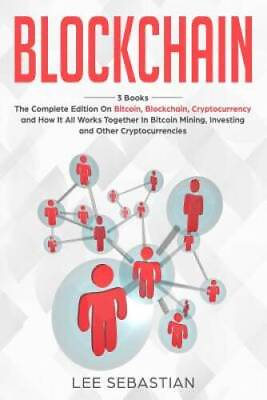 #ad Blockchain: 3 Books The Complete Edition on Bitcoin Blockchain Crypto GOOD $16.38
