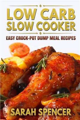 #ad Low Carb Slow Cooker : Easy Crock pot Dump Meal Recipes Paperback by Spencer... $11.17