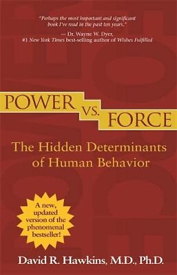Power vs. Force : The Hidden Determinants of Human Behavior by David R.... $64.01