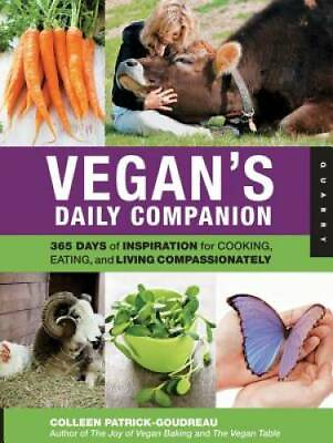 #ad Vegan#x27;s Daily Companion: 365 Days of Inspiration for Cooking Eating and GOOD $3.92