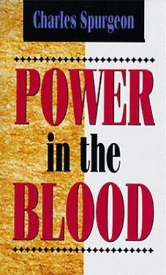 Power in the Blood by Spurgeon Charles Haddon $5.07