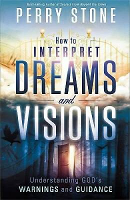 #ad How to Interpret Dreams and Visions: Understanding God#x27;s warnings and g GOOD $5.71