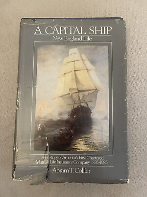 #ad A Capital Ship Hardcover 1985 Abram Collier Signed New England Life $4.99