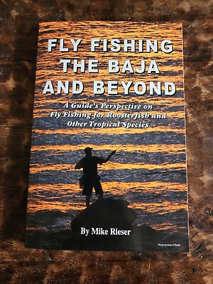 #ad Fly Fishing The Baja And Beyond SIGNED By Mike Rieser 2010 $53.60