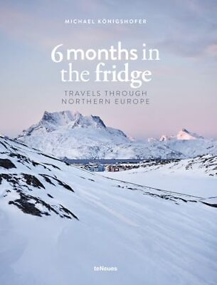 #ad 6 Months in the Fridge: Travels through North... by Michael Königshofer Hardback $11.98