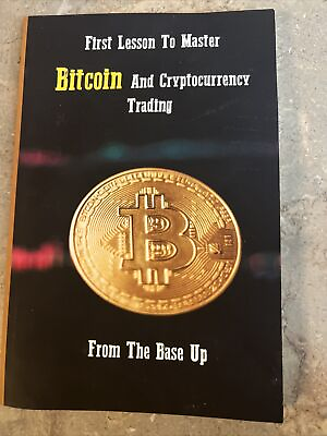 #ad First Lesson to Master Bitcoin And Cryptocurrency Trading From The Base Up $14.00