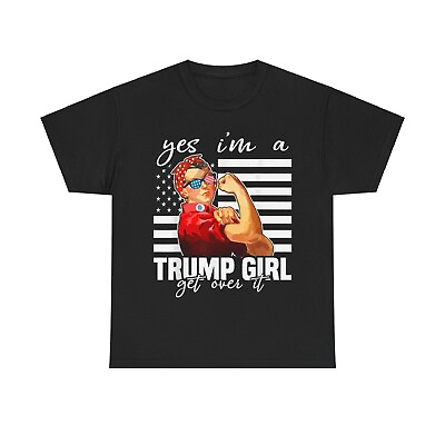 #ad Yes I#x27;m A Trump Girl Get Over It Trump 2024 T Shirt $16.99