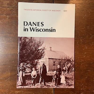 #ad Danes in Wisconsin 1981 by Frederick Hale Historical Society of Wisconsin book $8.95