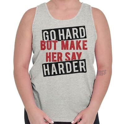 #ad Go Hard But Make Her Say Harder Funny Sexual Mens Tank Top Sleeveless T Shirt $21.99