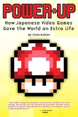 #ad #ad Power Up: How Japanese Video Games Gave the World an Extra Life GOOD $5.22