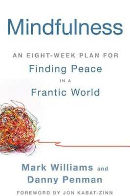 #ad Mindfulness: An Eight Week Plan for Finding Peace in a Frantic World VERY GOOD $4.39