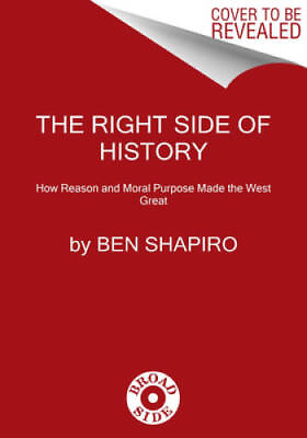 #ad The Right Side of History: How Reason and Moral Purpose Made the Wes GOOD $3.66
