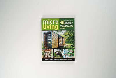 #ad #ad Micro Living: 40 Innovative Tiny Houses Equipped for Full Time Living in 400 S $36.00