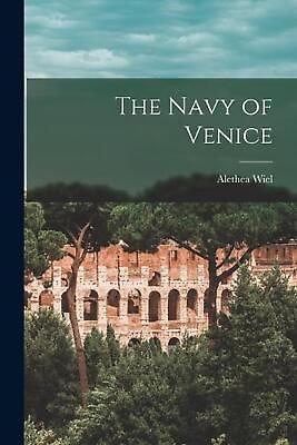 #ad The Navy of Venice by Alethea Wiel English Paperback Book $35.74