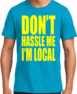 #ad PubliciTeeZ Don#x27;t hassle Me I#x27;m Local What About Bob T Shirt Big and Tall Too $14.99
