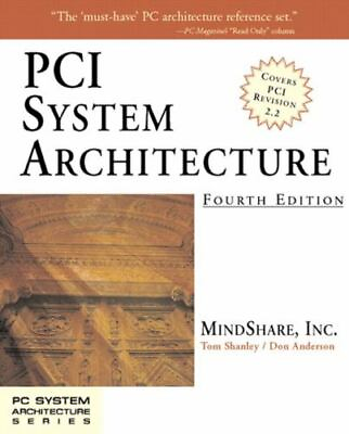 PCI System Architecture by Mindshare Inc; Shanley Tom; Anderson Don $6.05