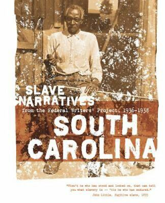 #ad South Carolina Slave Narratives South Carolina Slave Narratives Paperback $9.72