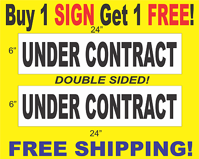 #ad UNDER CONTRACT Black amp; White 6quot;x24quot; 2 Sided REAL ESTATE RIDER SIGNS Get 1 FREE $14.36