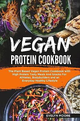 #ad Vegan Protein Cookbook: The Plant Based Vegan Protein Cookbook with High Protein $15.06