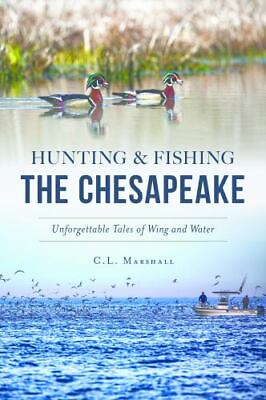 #ad Hunting amp;amp; Fishing the Chesapeake Maryland Sports Paperback $14.29