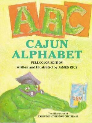 #ad Cajun Alphabet Gaston Series Hardcover By Rice James GOOD $4.08
