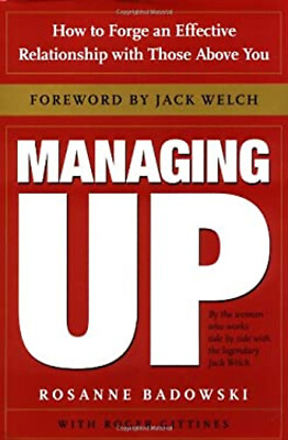 #ad Managing Up : How to Forge an Effective Relationship with Those a $5.76