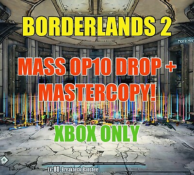 #ad Borderlands 2 Mass OP10 Weapon Item Drop Max Level Guns Gear XBOX ONE X S $11.89