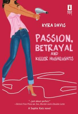 #ad Passion Betrayal and Killer Highlights by Davis Kyra $4.09