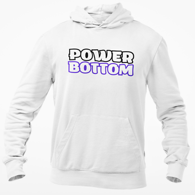 #ad Power Bottom Hoodie Hooded Sweatshirt Rude Funny Adult Boyfriend Twink Gift Joke GBP 24.99