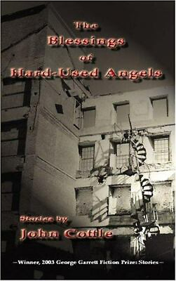 #ad The Blessings of Hard Used Angels by Cottle John $4.99