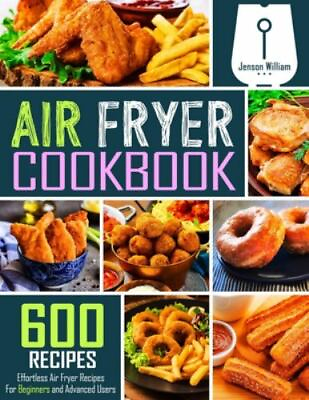 #ad Air Fryer Cookbook: 600 Effortless Air Fryer Recipes for Beginners and... $5.97