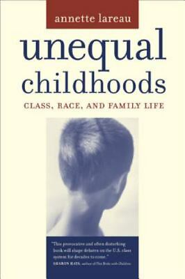 #ad Unequal Childhoods: Class Race and Family Life by Lareau Annette $4.93