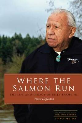 #ad Where the Salmon Run: The Life and Legacy of Bill Frank Jr Hardcover GOOD $22.28