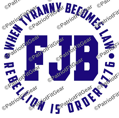 #ad #FJBWhen Tyranny Becomes Law Rebellion Is Order1776We The PeopleVinyl Decal $5.95
